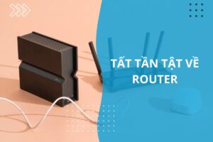 router là gì thông tin chi tiết
