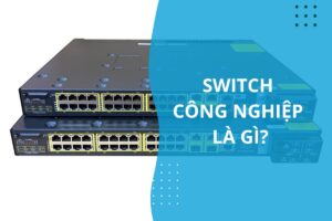 switch công nghiệp là gì