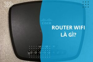 tất cả những điều bạn cần biết về router wifi là gì